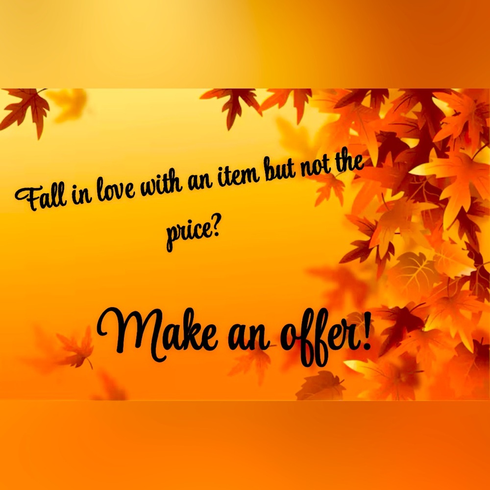 Reasonable Offers Accepted!